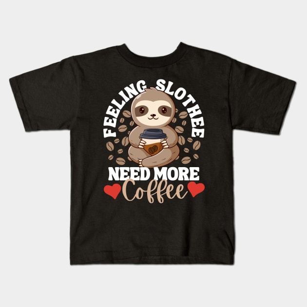 Feeling Slothee Need More Coffee Funny Sloth Caffeine Black Kids T-Shirt by DetourShirts